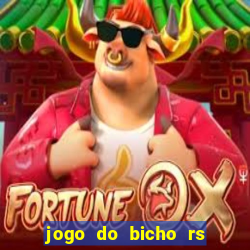 jogo do bicho rs resultado certo de hoje 14h 18h rs consulta